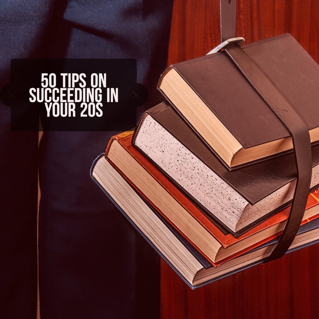 50 Tips on Succeeding in Your 20s