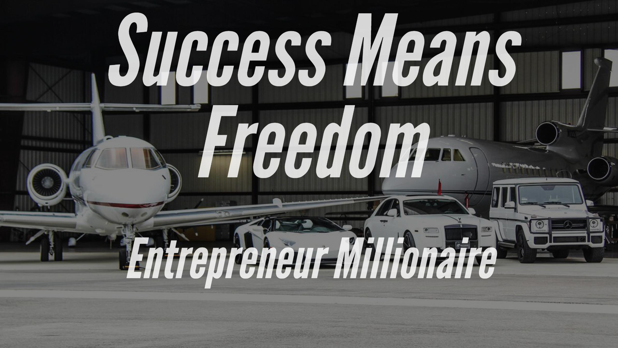 Success Means Freedom