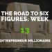 The Road to Six Figures Challenge Week 13