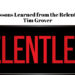 5 Lessons Learned from the Relentless Tim Grover