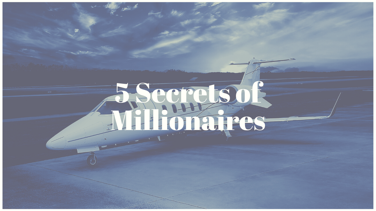 5 Secrets of Millionaires