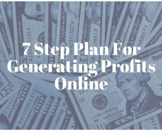 7 Step Plan For Generating Profits Online