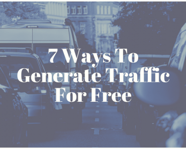 7 Ways To Generate Traffic For Free