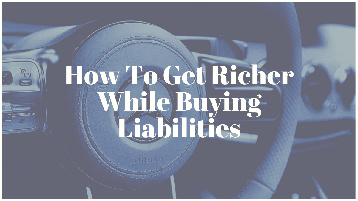 How To Get Richer While Buying Liabilities
