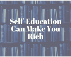 Self-Education Can Make You Rich
